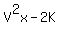 V%5E2x-2K%29%2F2Kx+=+-1%2Fa