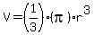 V+=+%281%2F3%29%28pi%29r%5E3