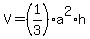 V+=+%281%2F3%29a%5E2%2Ah