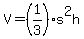 V+=+%281%2F3%29s%5E2h