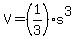 V+=+%281%2F3%29s%5E3