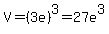 V+=+%283e%29%5E3+=+27e%5E3