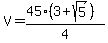 V+=+%2845%2A%283+%2B+sqrt%285%29%29%29%2F4