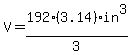 V+=++192%2A%283.14%29in%5E3%2F3