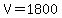 V+=+1800