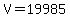 V+=+19985