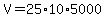 V+=+25%2A10%2A5000