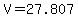 V+=+27.807