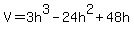 V+=+3h%5E3+-+24h%5E2+%2B+48h