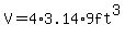V+=+4%2A3.14%2A9ft%5E3+