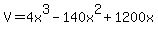 V+=+4x%5E3-140x%5E2%2B1200x