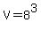 V+=+8%5E3