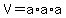 V+=+a+%2Aa%2A+a