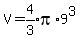 V+=+expr%284%2F3%29pi%2A9%5E3