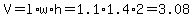 V+=+l%2Aw%2Ah=1.1%2A1.4%2A2.0=3.08