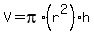 V+=+pi%2A%28r%5E2%29%2Ah