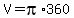V+=+pi%2A+360