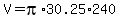 V+=+pi%2A30.25%2A240