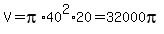 V+=+pi%2A40%5E2%2A20+=+32000pi%29