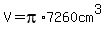 V+=+pi%2A7260+cm%5E3