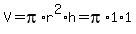 V+=+pi%2Ar%5E2%2Ah+=+pi%2A1%2A1