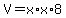 V+=+x%2Ax%2A8