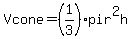 V+cone+=+%281%2F3%29pir%5E2h