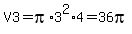 V3=pi%2A3%5E2%2A4=36pi