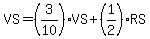 VS=%283%2F10%29VS%2B%281%2F2%29RS