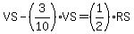 VS-%283%2F10%29VS=%281%2F2%29RS