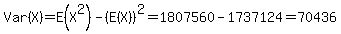 Var%28X%29+=+E%28X%5E2%29+-+%28E%28X%29%29%5E2+=+1807560+-+1737124+=+70436