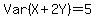 Var%28X%2B2Y%29+=+5