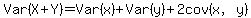 Var%28X%2BY%29=+Var%28x%29%2BVar%28y%29%2B2cov%28x%2Cy%29
