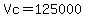 Vc=125000