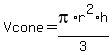 Vcone=pi%2Ar%5E2%2Ah%2F3