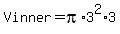 Vinner=pi%2A3%5E2%2A3