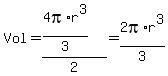 Vol+=+%284pi%2Ar%5E3%2F3%29%2F2+=+2pi%2Ar%5E3%2F3