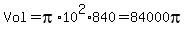 Vol+=+pi%2A10%5E2%2A840+=+84000pi