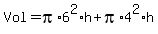 Vol+=+pi%2A6%5E2%2Ah+%2B+pi%2A4%5E2%2Ah