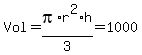 Vol+=+pi%2Ar%5E2%2Ah%2F3+=+1000