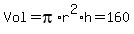 Vol+=+pi%2Ar%5E2%2Ah+=+160