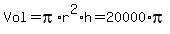 Vol+=+pi%2Ar%5E2%2Ah+=+20000%2Api