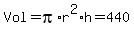 Vol+=+pi%2Ar%5E2%2Ah+=+440