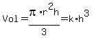 Vol+=+pi%2Ar%5E2h%2F3+=+k%2Ah%5E3