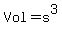 Vol+=+s%5E3