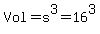 Vol+=+s%5E3+=+16%5E3