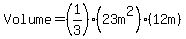 Volume=%281%2F3%29%2823m%5E2%29%2812m%29