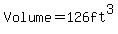 Volume=+126ft%5E3