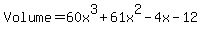 Volume=60x%5E3%2B61x%5E2-4x-12