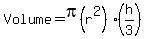 Volume=pi%28r%5E2%29%28h%2F3%29